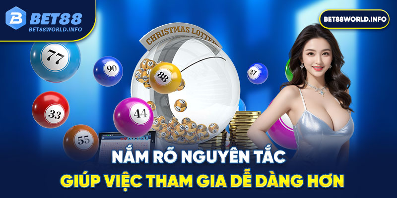 Nắm rõ nguyên tắc giúp việc tham gia dễ dàng hơn